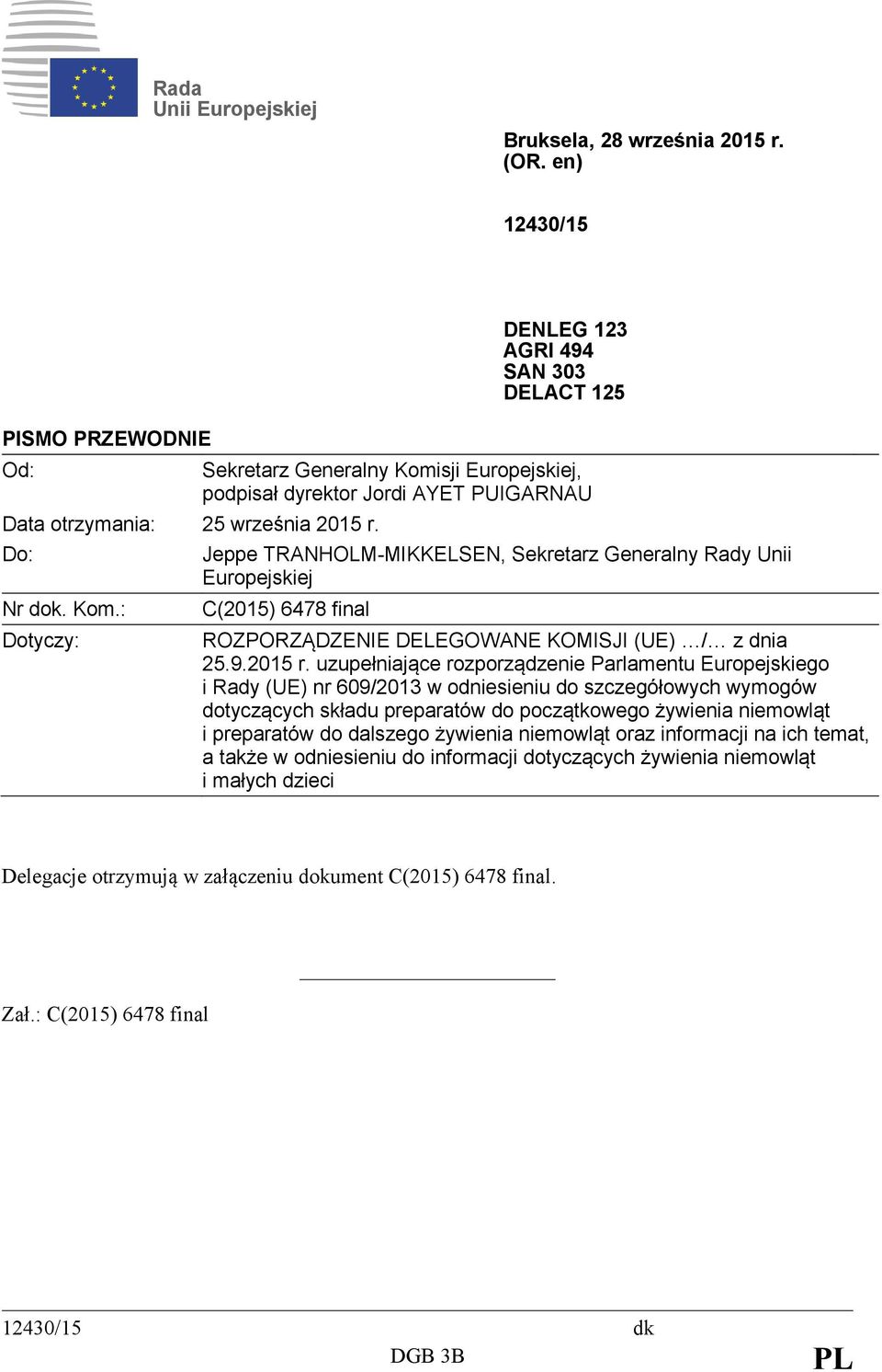 C(2015) 6478 final ROZPORZĄDZENIE DELEGOWANE KOMISJI (UE) / z dnia 25.9.2015 r.