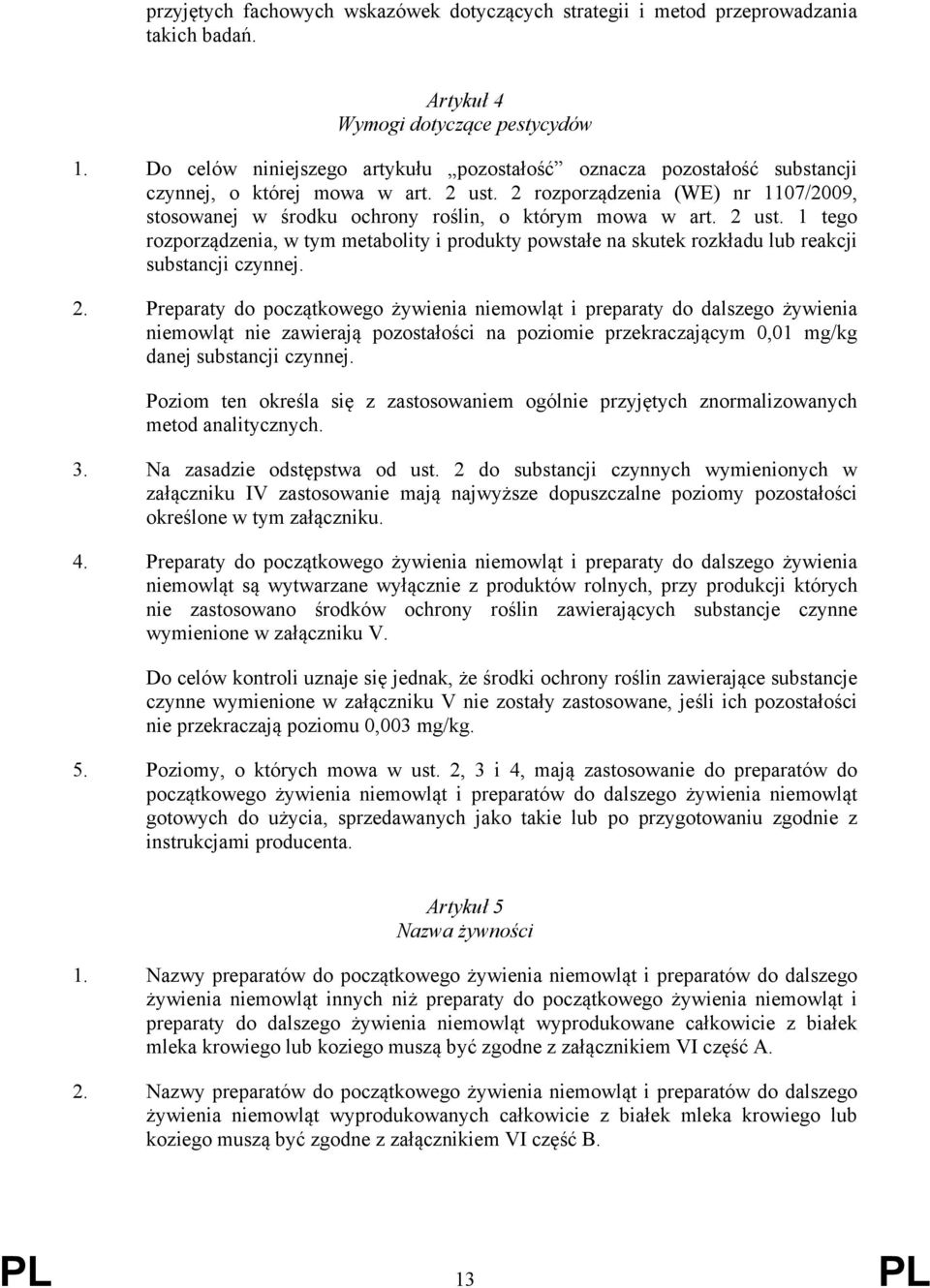 2 rozporządzenia (WE) nr 1107/2009, stosowanej w środku ochrony roślin, o którym mowa w art. 2 ust.