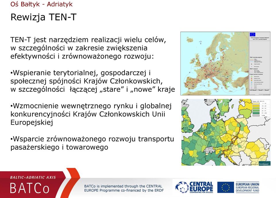 Krajów Członkowskich, w szczególności łączącej stare i nowe kraje Wzmocnienie wewnętrznego rynku i globalnej