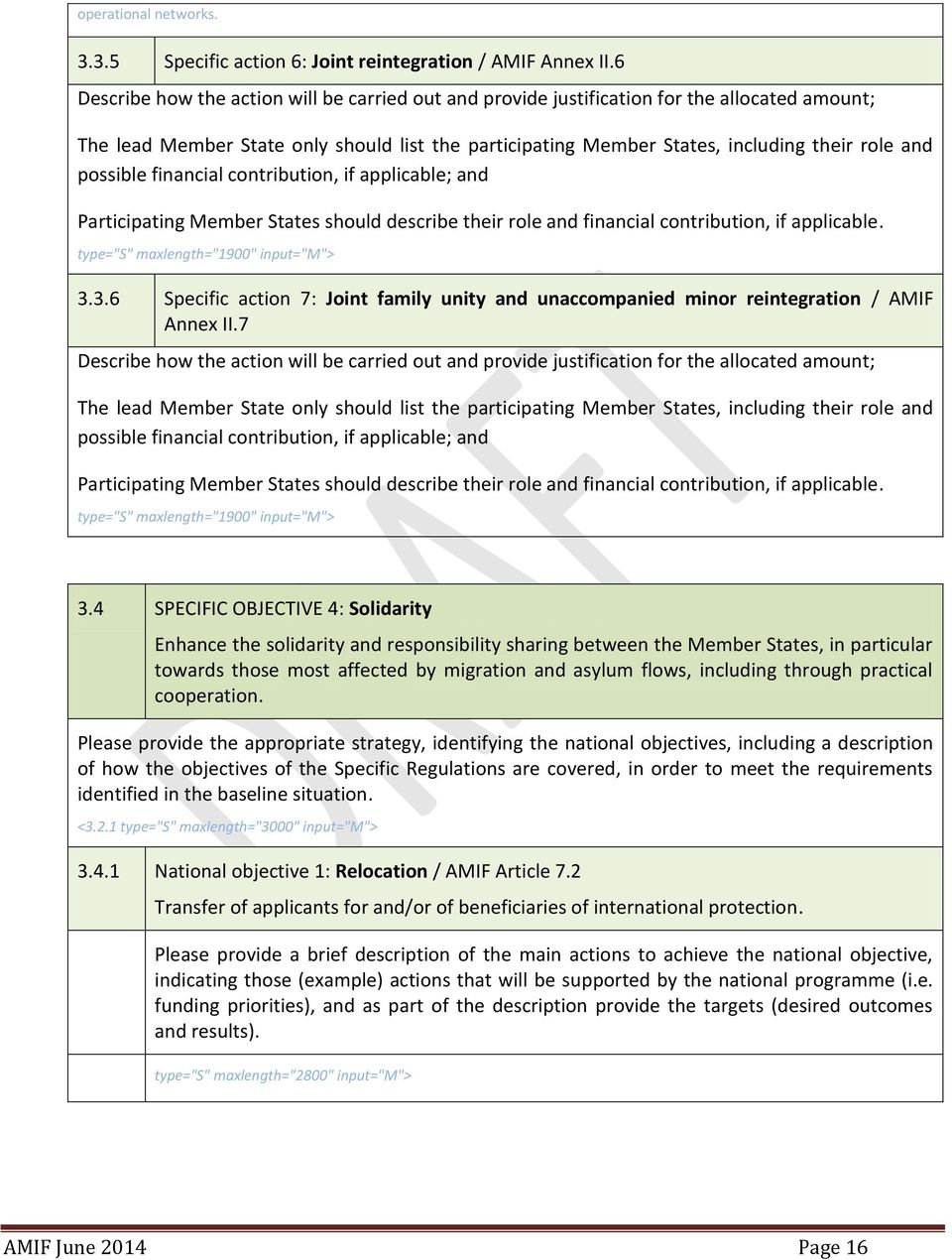 possible financial contribution, if applicable; and Participating Member States should describe their role and financial contribution, if applicable. type="s" maxlength="1900" input="m"> 3.