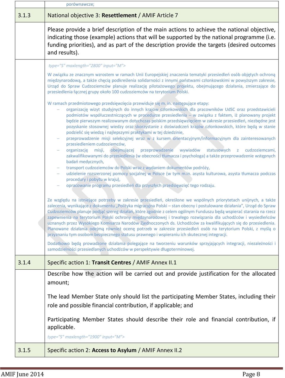 supported by the national programme (i.e. funding priorities), and as part of the description provide the targets (desired outcomes and results).