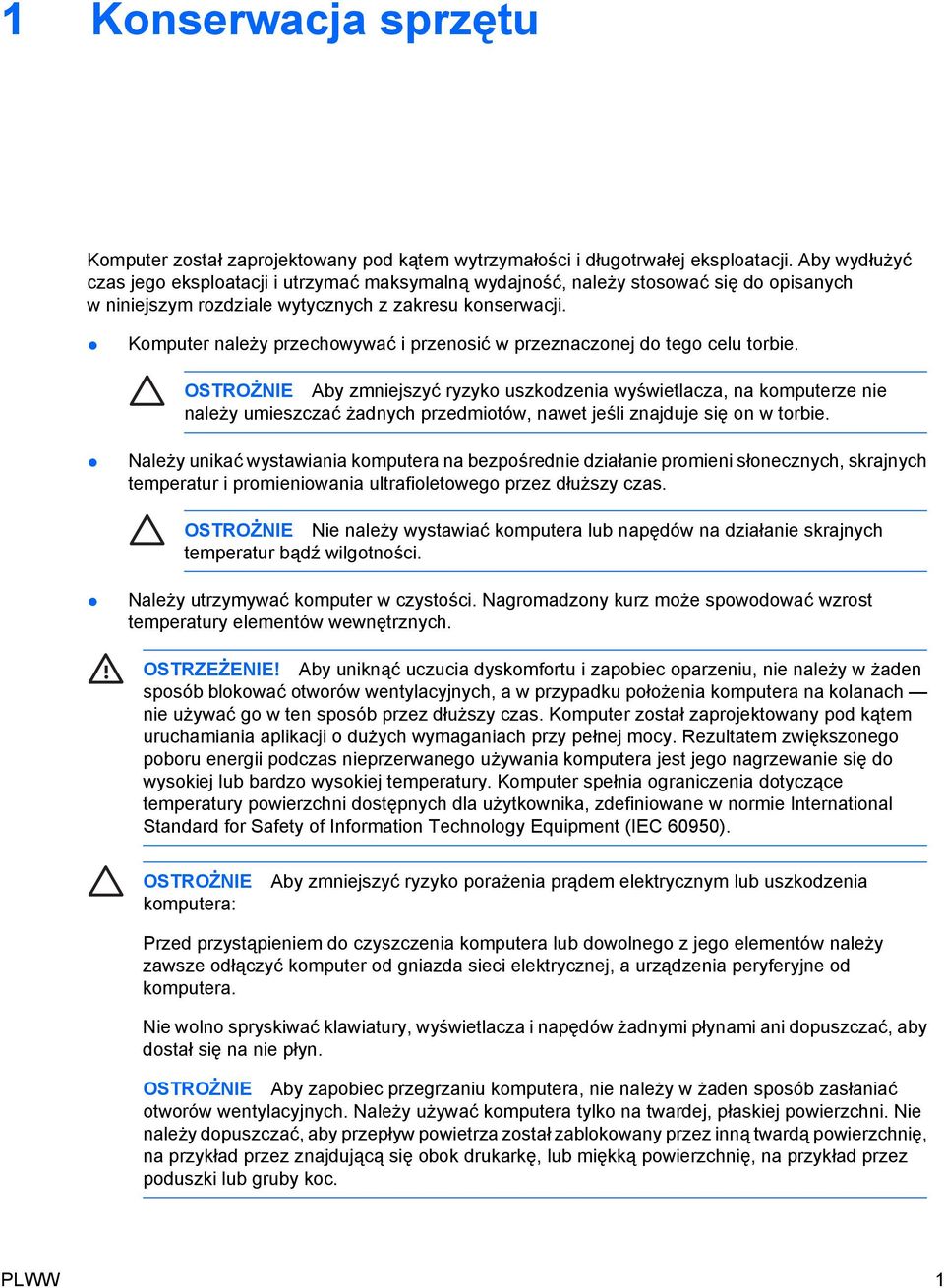 Komputer należy przechowywać i przenosić w przeznaczonej do tego celu torbie.