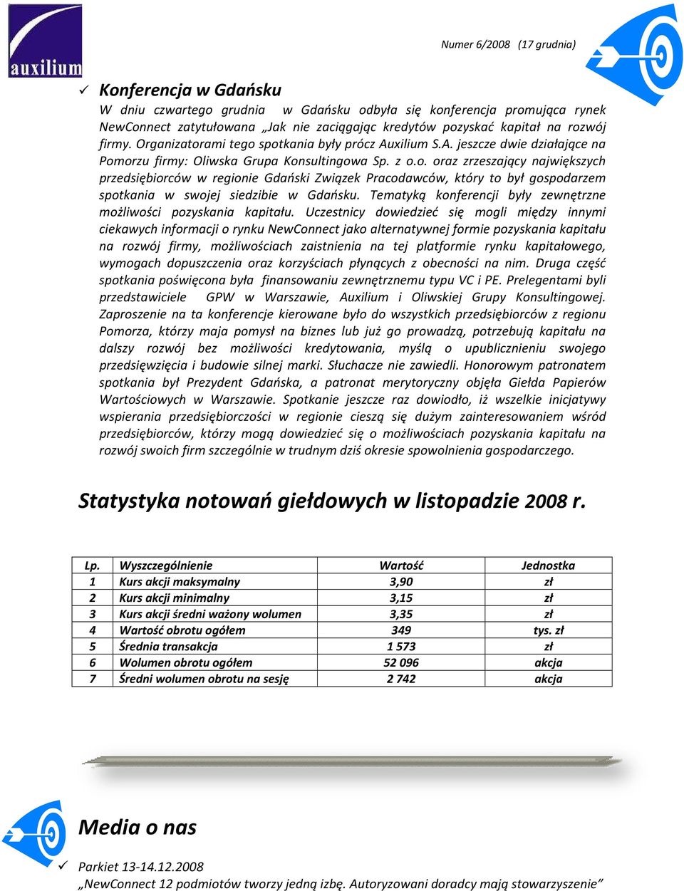 Tematyką konferencji były zewnętrzne możliwości pozyskania kapitału.