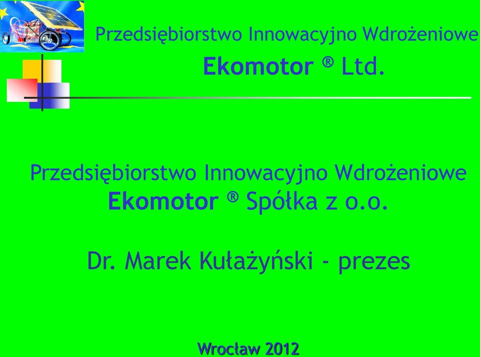 Ekomotor Spółka z o.o. Dr.