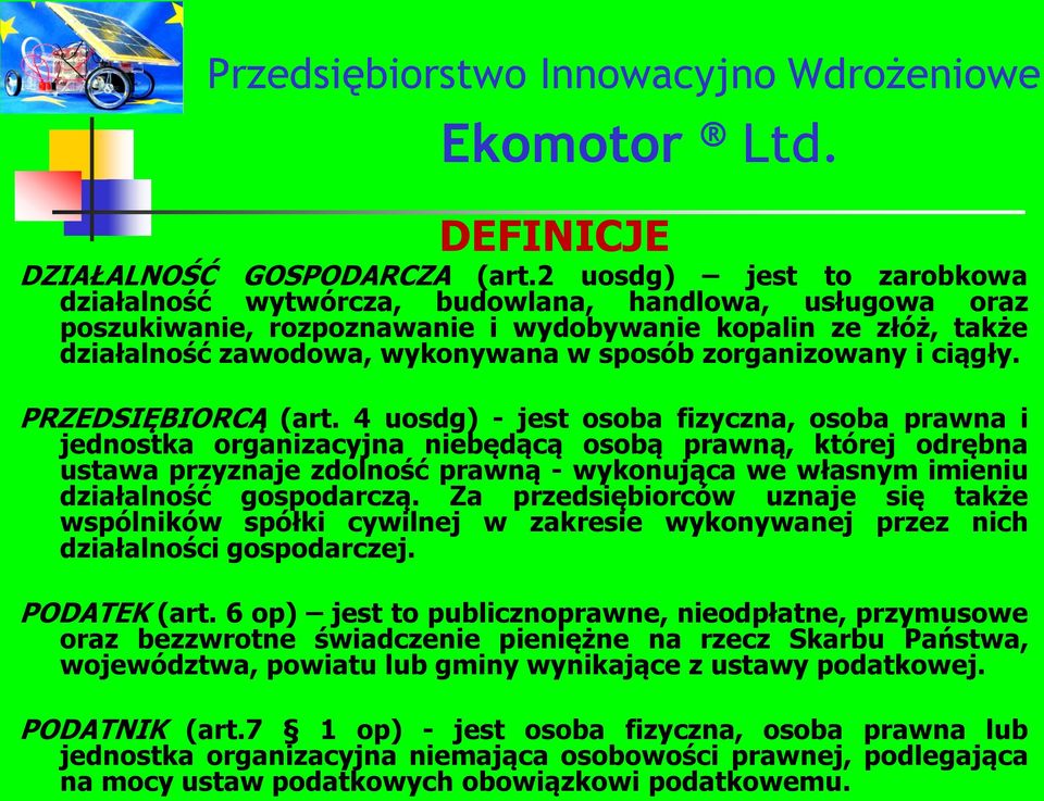 zorganizowany i ciągły. PRZEDSIĘBIORCĄ (art.