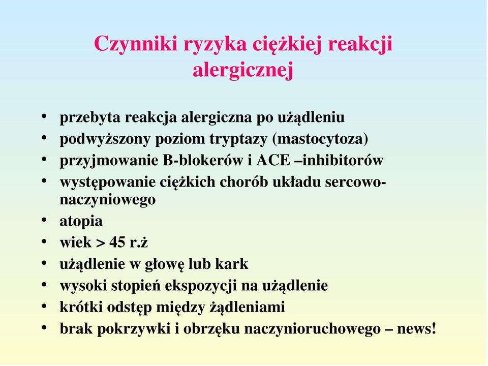 chorób układu sercowonaczyniowego atopia wiek > 45 r.