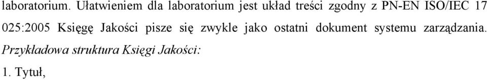 z PN-EN ISO/IEC 17 025:2005 Księgę Jakości pisze się