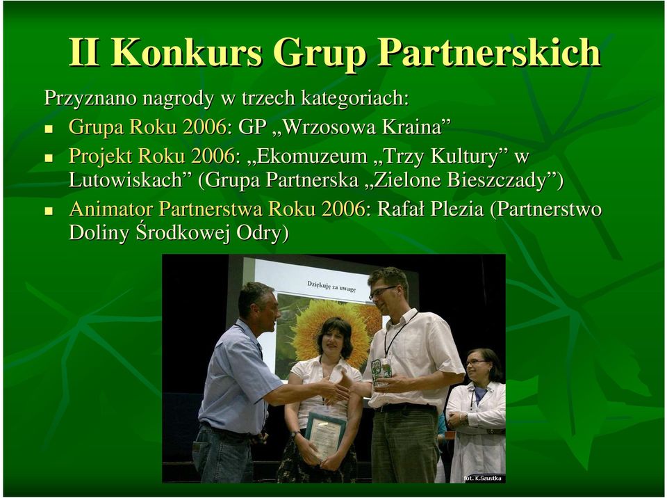 Trzy Kultury w Lutowiskach (Grupa Partnerska Zielone Bieszczady )