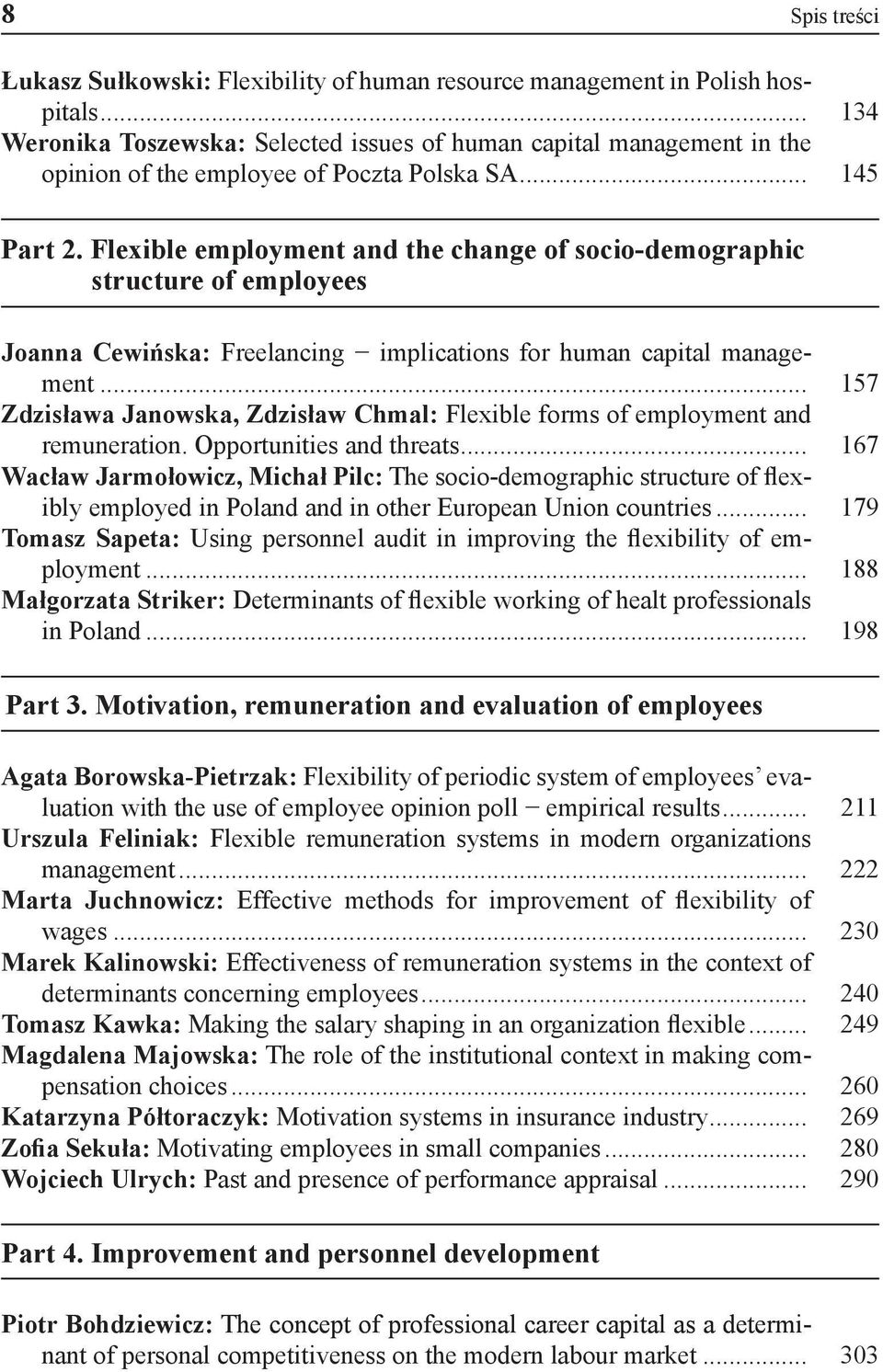 Flexible employment and the change of socio-demographic structure of employees Joanna Cewińska: Freelancing implications for human capital management.