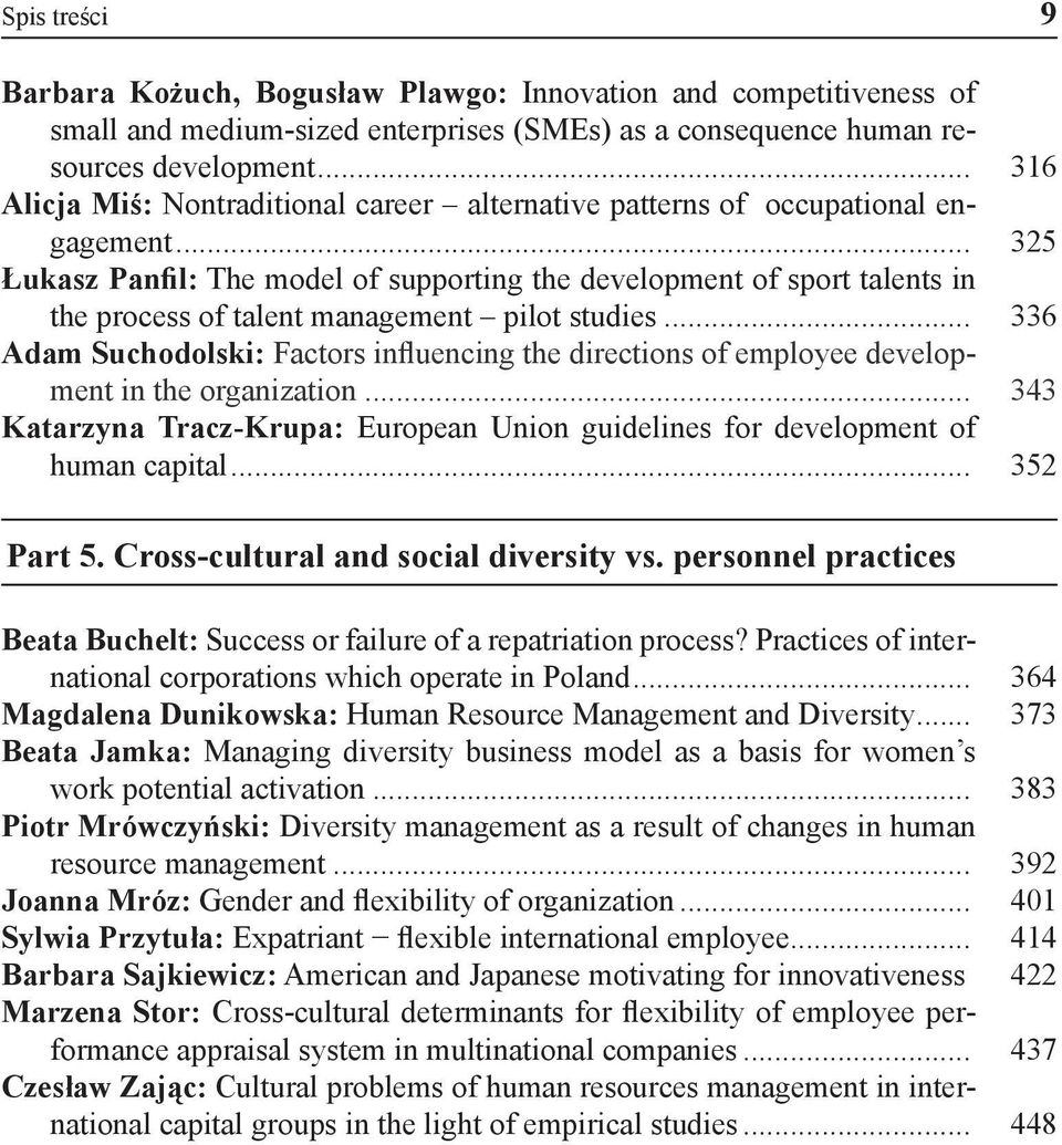 .. 325 Łukasz Panfil: The model of supporting the development of sport talents in the process of talent management pilot studies.