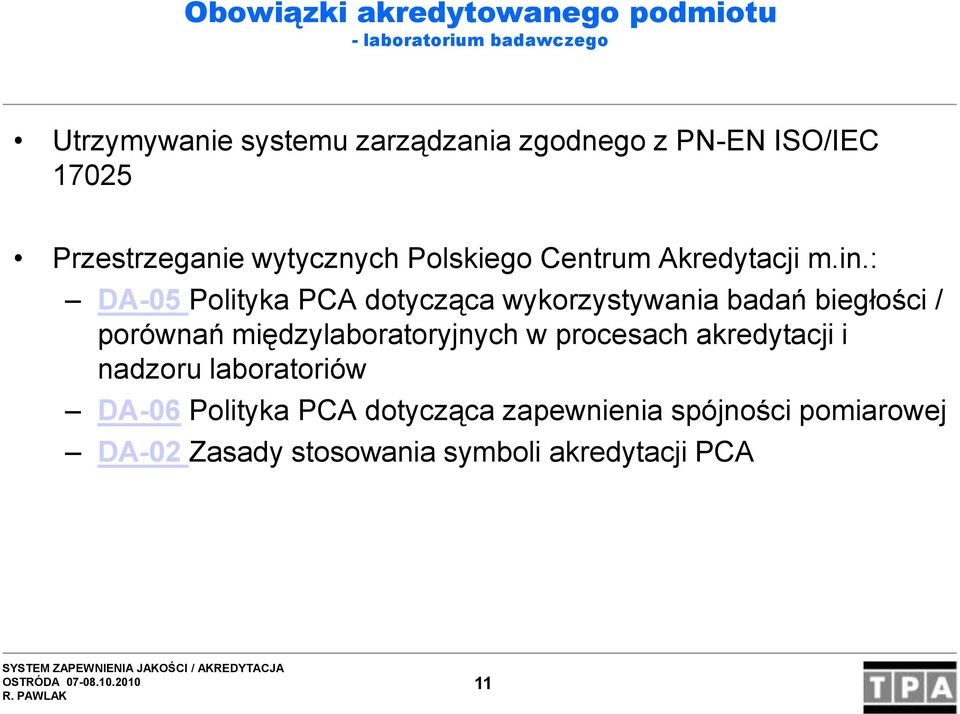 : DA-05 Polityka PCA dotycząca wykorzystywania badań biegłości / porównań międzylaboratoryjnych w procesach