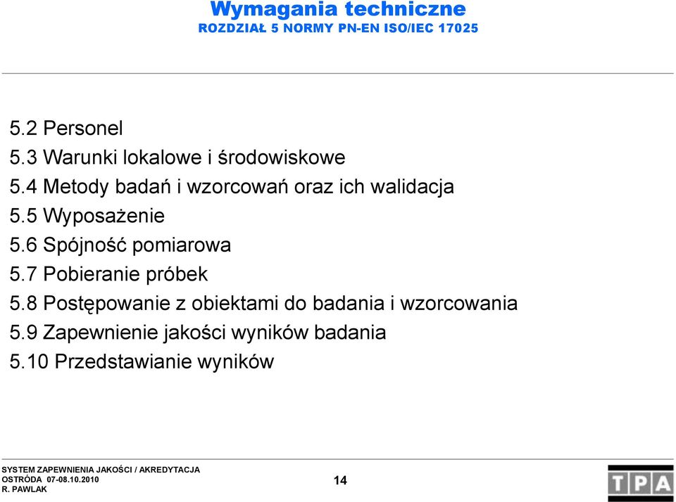 5 Wyposażenie 5.6 Spójność pomiarowa 5.7 Pobieranie próbek 5.