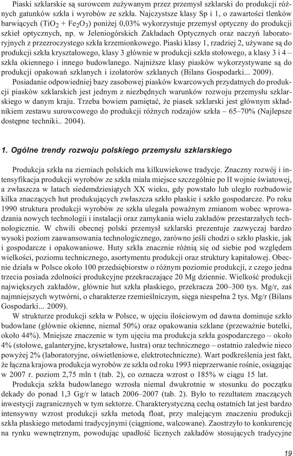 w Jeleniogórskich Zak³adach Optycznych oraz naczyñ laboratoryjnych z przezroczystego szk³a krzemionkowego.