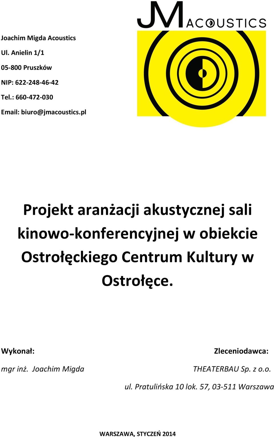 pl Projekt aranżacji akustycznej sali kinowo-konferencyjnej w obiekcie Ostrołęckiego