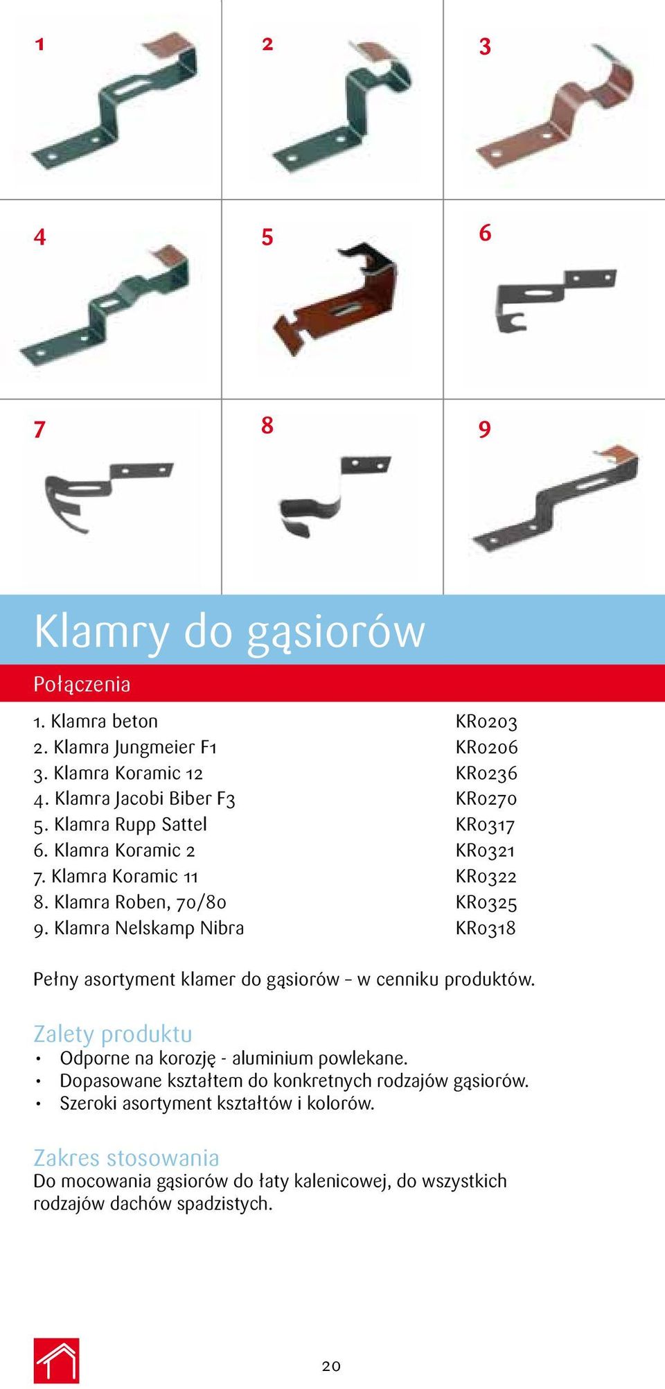 Klamra Nelskamp Nibra KR0318 Pełny asortyment klamer do gąsiorów w cenniku produktów. Odporne na korozję - aluminium powlekane.