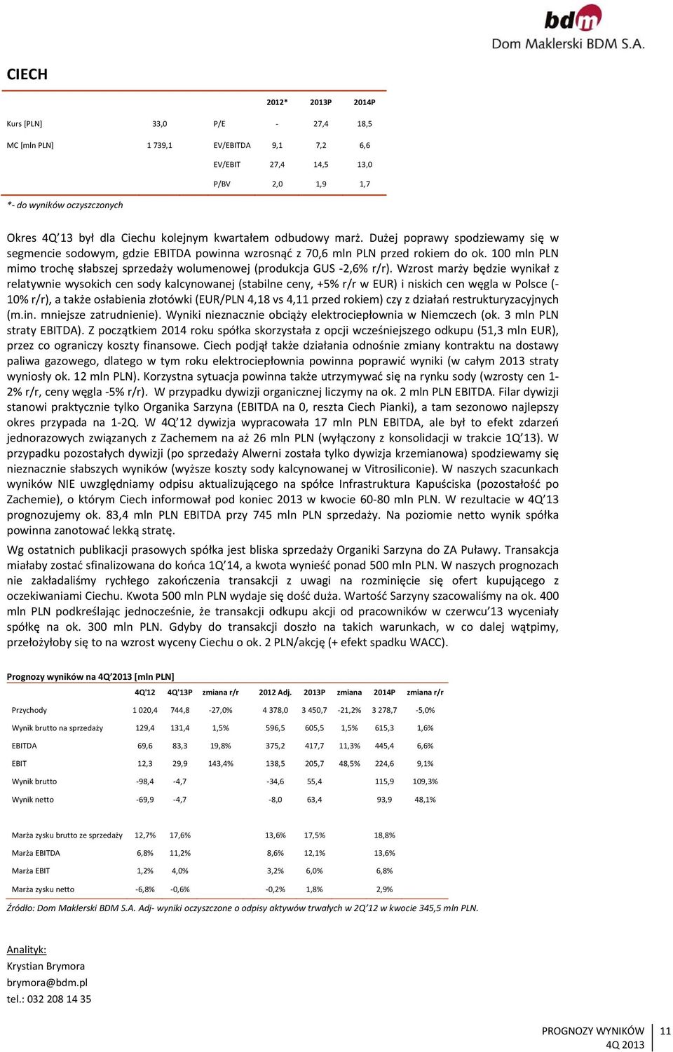 100 mln PLN mimo trochę słabszej sprzedaży wolumenowej (produkcja GUS 2,6% r/r).