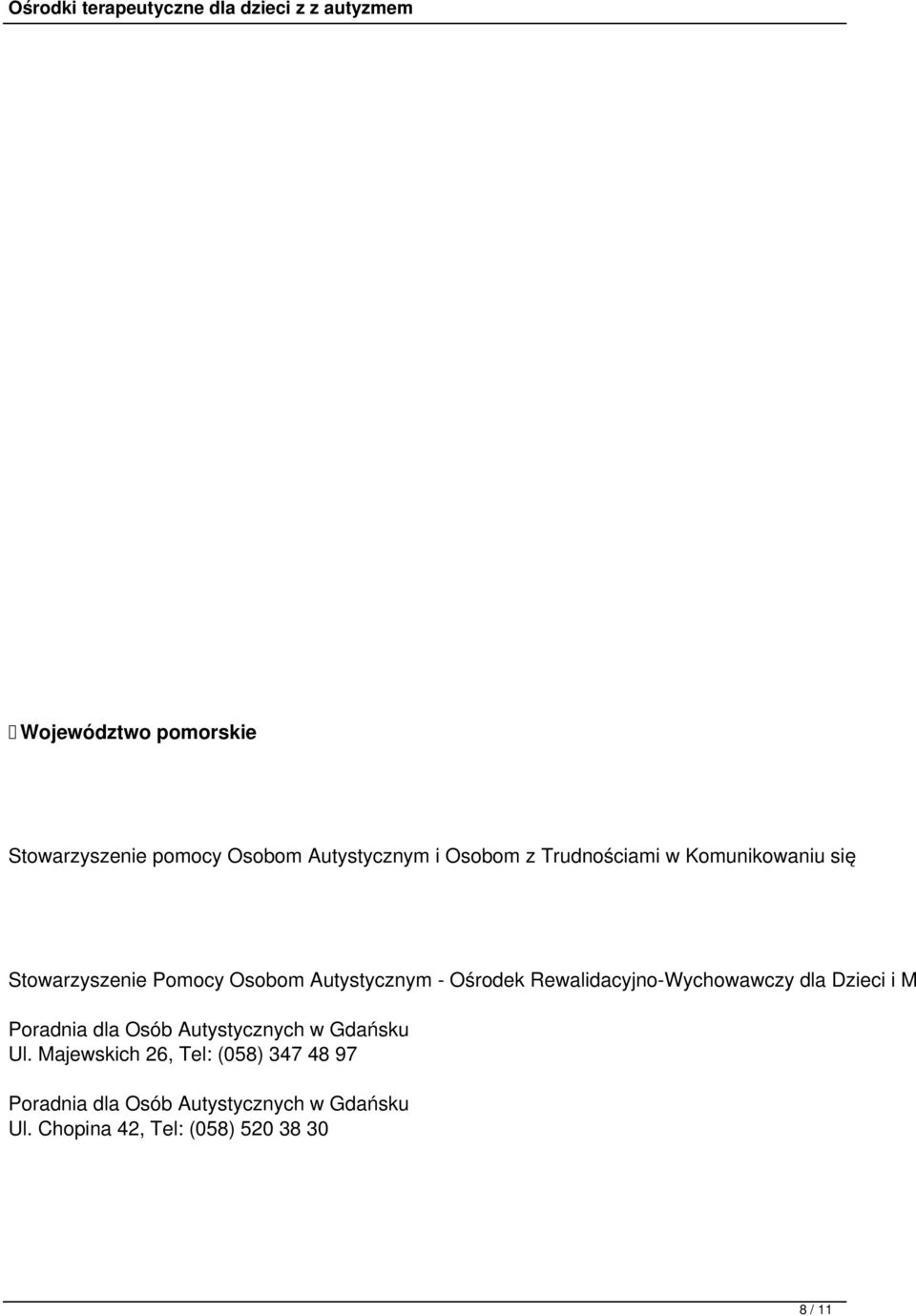 Rewalidacyjno-Wychowawczy dla Dzieci i M Poradnia dla Osób Autystycznych w Gdańsku Ul.