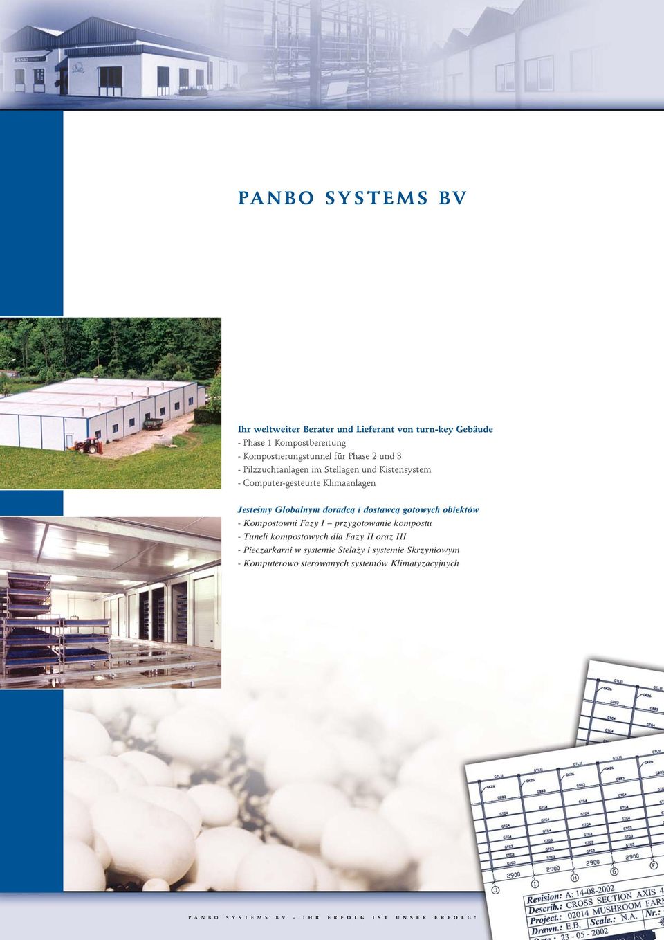 obiektów - Kompostowni Fazy I przygotowanie kompostu - Tuneli kompostowych dla Fazy II oraz III - Pieczarkarni w systemie Stelaży i