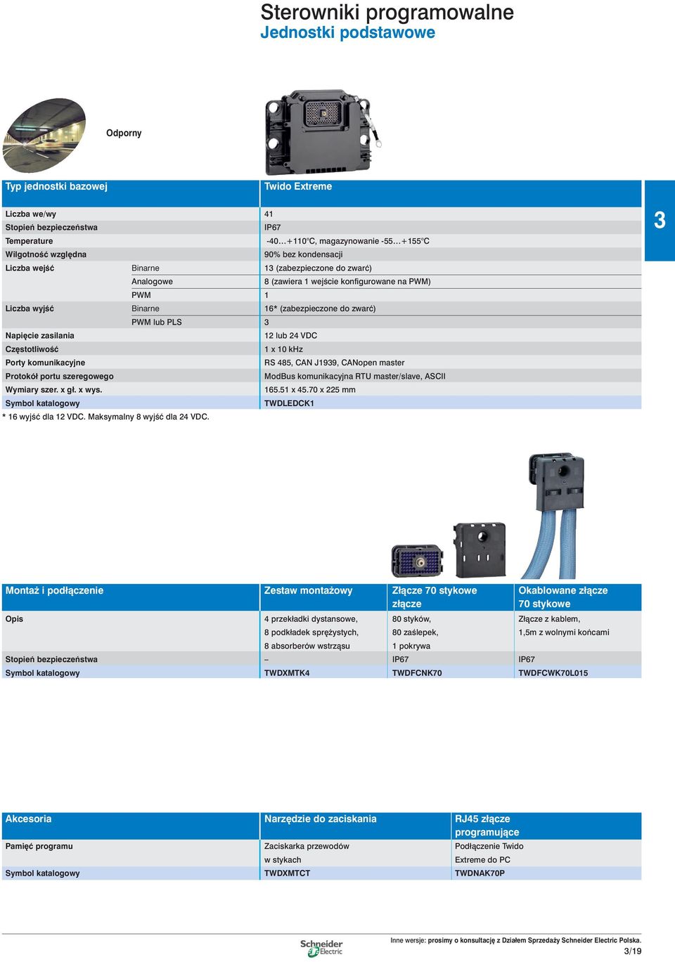 cie zasilania 12 lub 24 VDC Cz stotliwoêç 1 x 10 khz Porty komunikacyjne RS 485, CAN J199, CANopen master Protokół portu szeregowego ModBus komunikacyjna RTU master/slave, ASCII Wymiary szer. x gł.