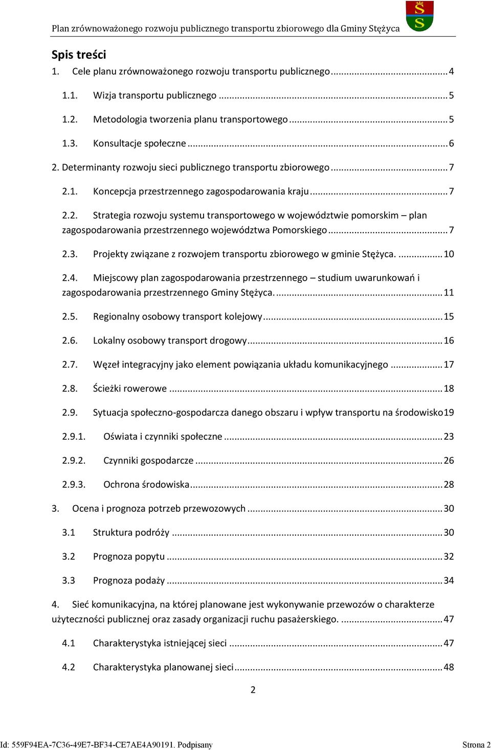 .. 7 2.3. Projekty związane z rozwojem transportu zbiorowego w gminie Stężyca.... 10 2.4.