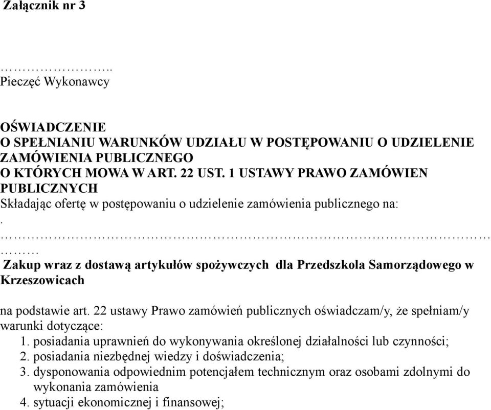 Zakup wraz z dostawą artykułów spożywczych dla Przedszkola Samorządowego w Krzeszowicach na podstawie art.