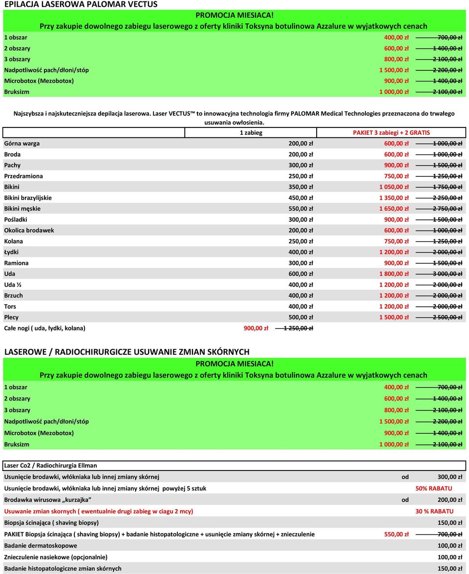 zł Nadpotliwość pach/dłoni/stóp 1 500,00 zł 2 200,00 zł Microbotox (Mezobotox) 900,00 zł 1 400,00 zł Bruksizm 1 000,00 zł 2 100,00 zł Najszybsza i najskuteczniejsza depilacja laserowa.