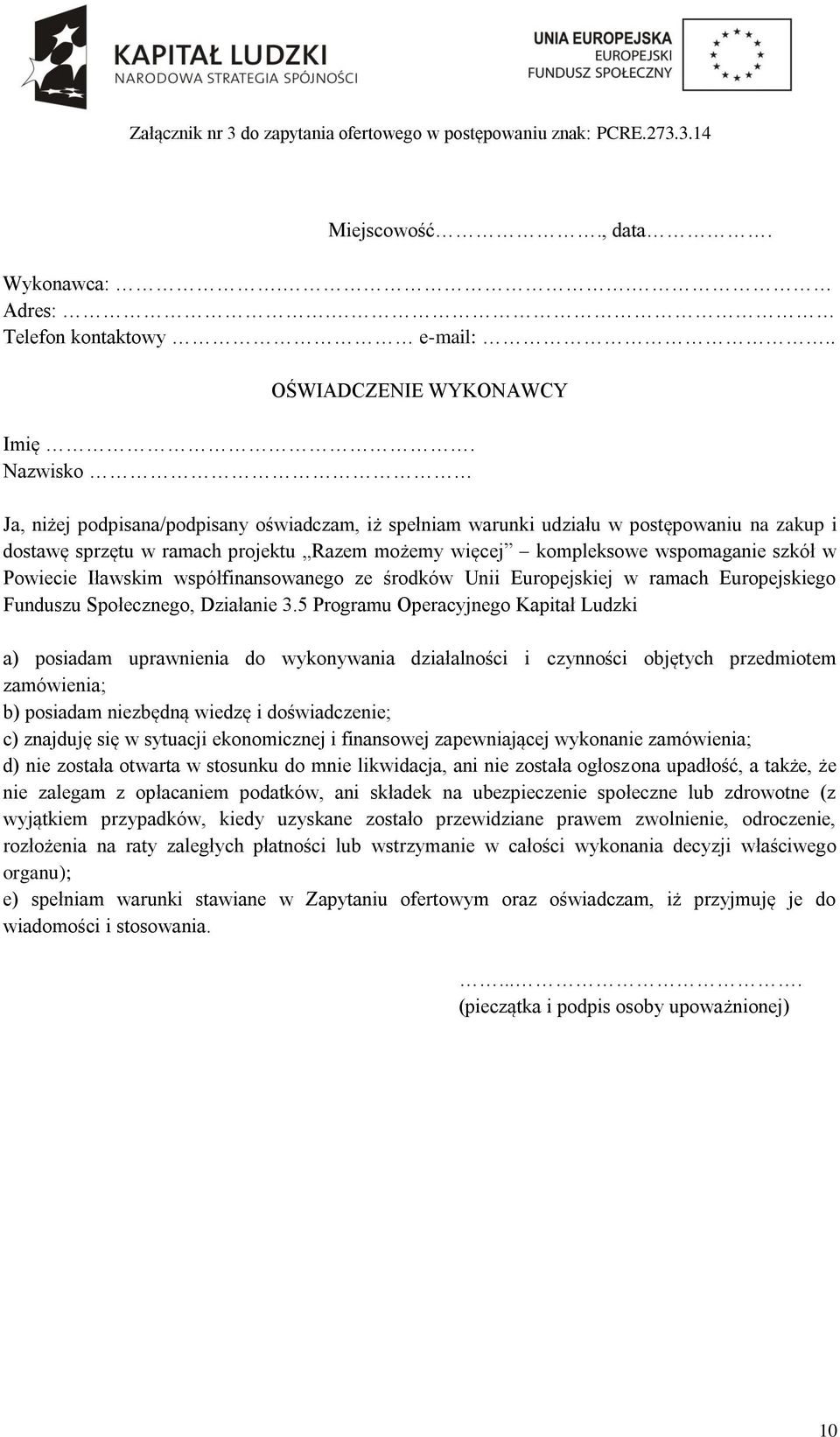 Iławskim współfinansowanego ze środków Unii Europejskiej w ramach Europejskiego Funduszu Społecznego, Działanie 3.