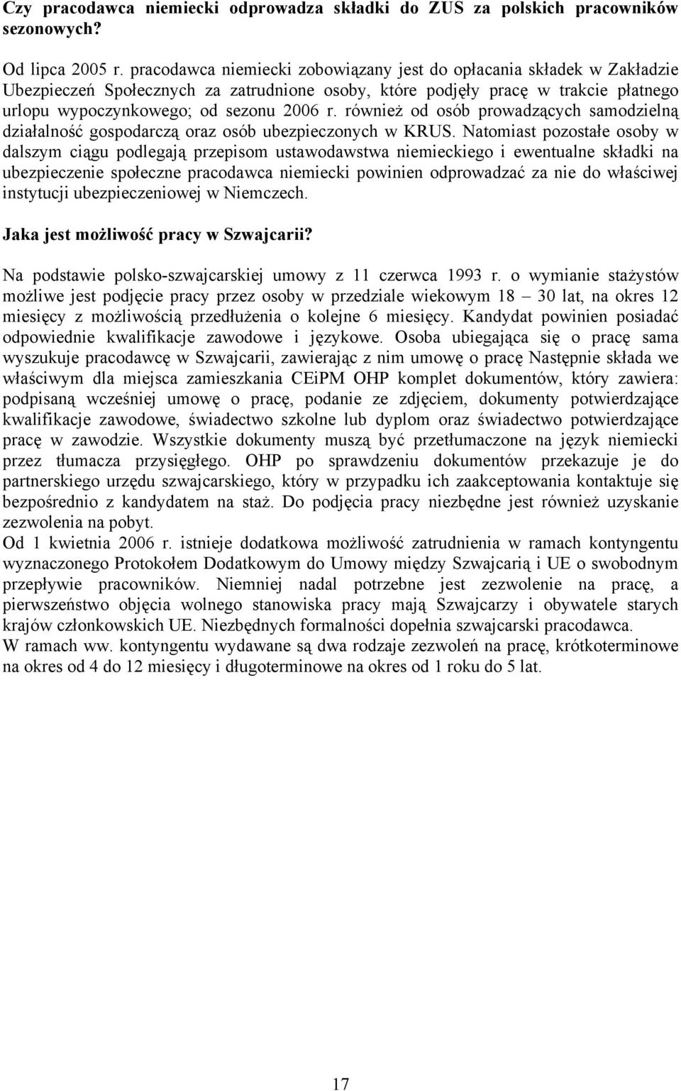 również od osób prowadzących samodzielną działalność gospodarczą oraz osób ubezpieczonych w KRUS.