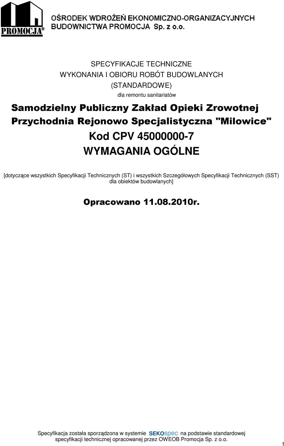 "Milowice" Kod CPV 45000000-7 WYMAGANIA OGÓLNE [dotyczące wszystkich Specyfikacji Technicznych