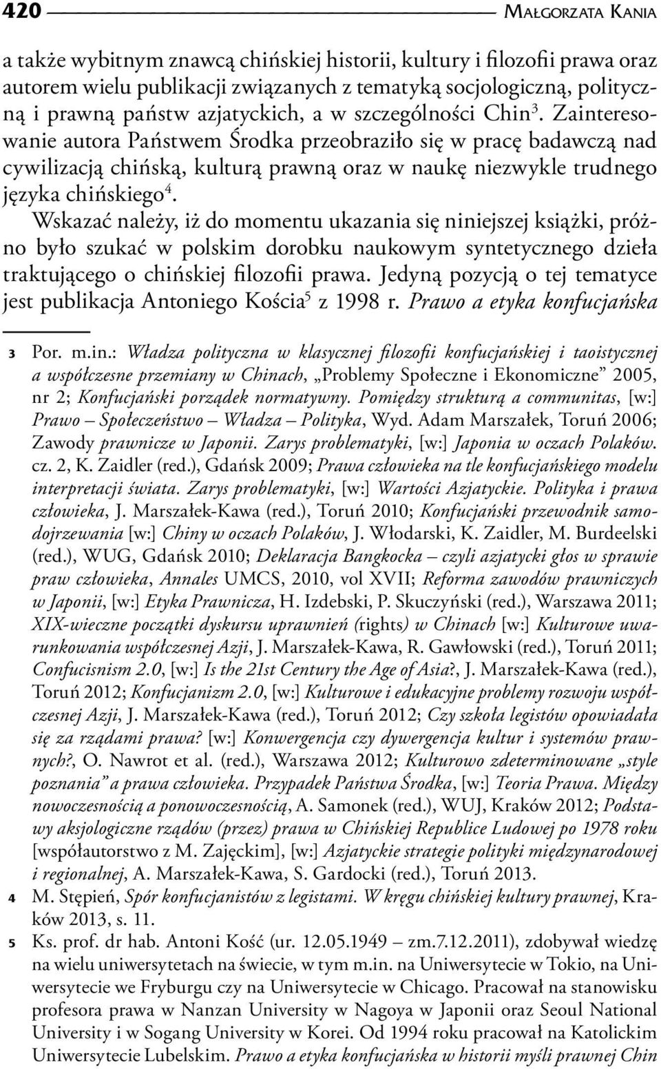 Wskazać należy, iż do momentu ukazania się niniejszej książki, próżno było szukać w polskim dorobku naukowym syntetycznego dzieła traktującego o chińskiej filozofii prawa.