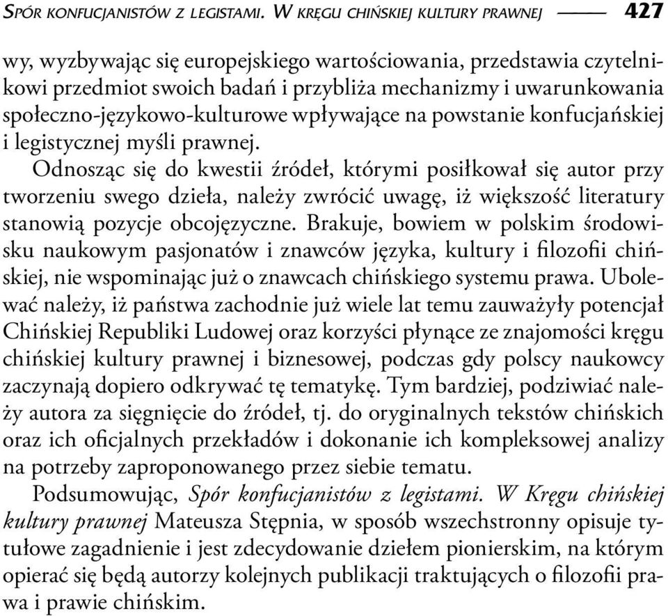 społeczno-językowo-kulturowe wpływające na powstanie konfucjańskiej i legistycznej myśli prawnej.