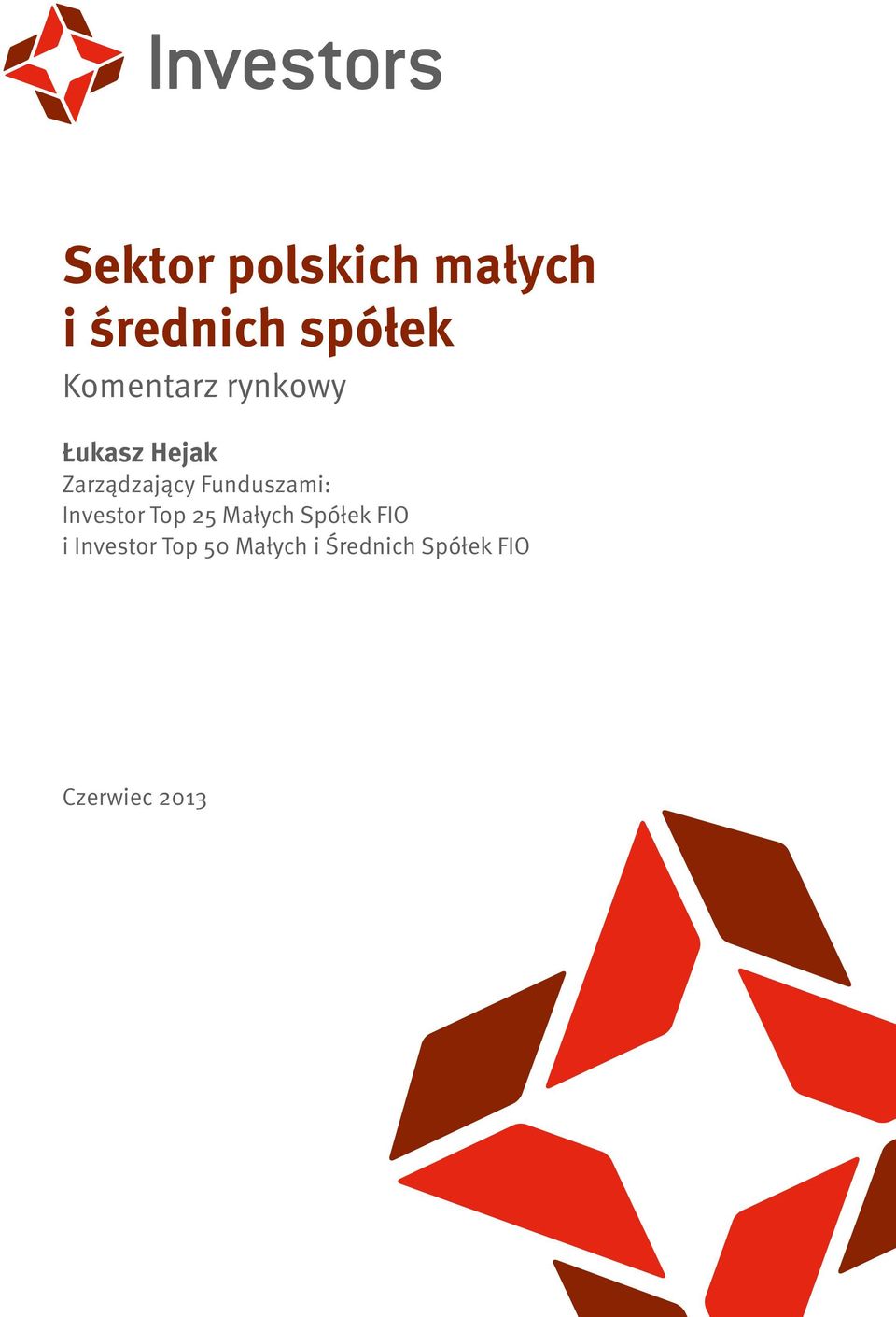 Funduszami: Investor Top 25 Małych Spółek FIO i