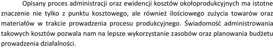 materiałów w trakcie prowadzenia procesu produkcyjnego.