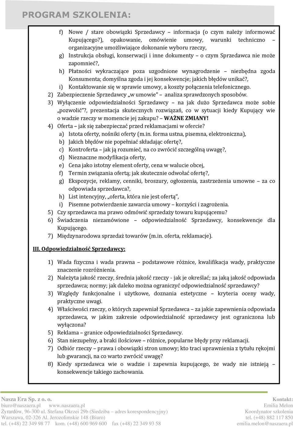 , h) Płatności wykraczające poza uzgodnione wynagrodzenie niezbędna zgoda Konsumenta; domyślna zgoda i jej konsekwencje; jakich błędów unikać?