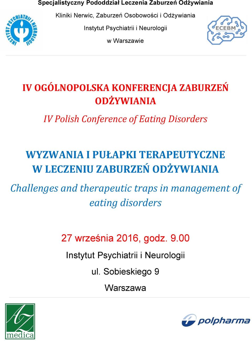 Eating Disorders WYZWANIA I PUŁAPKI TERAPEUTYCZNE W LECZENIU ZABURZEŃ ODŻYWIANIA Challenges and therapeutic traps