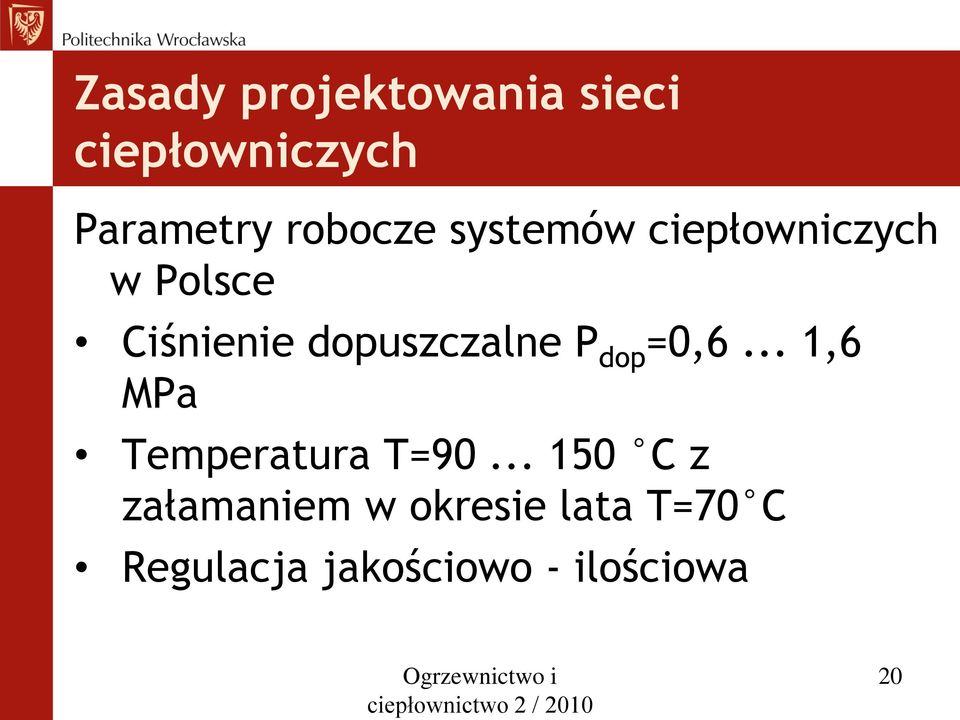 .. 1,6 MPa Temperatura T=90.