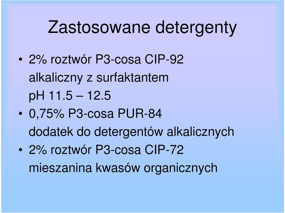 5 0,75% P3-cosa PUR-84 dodatek do detergentów