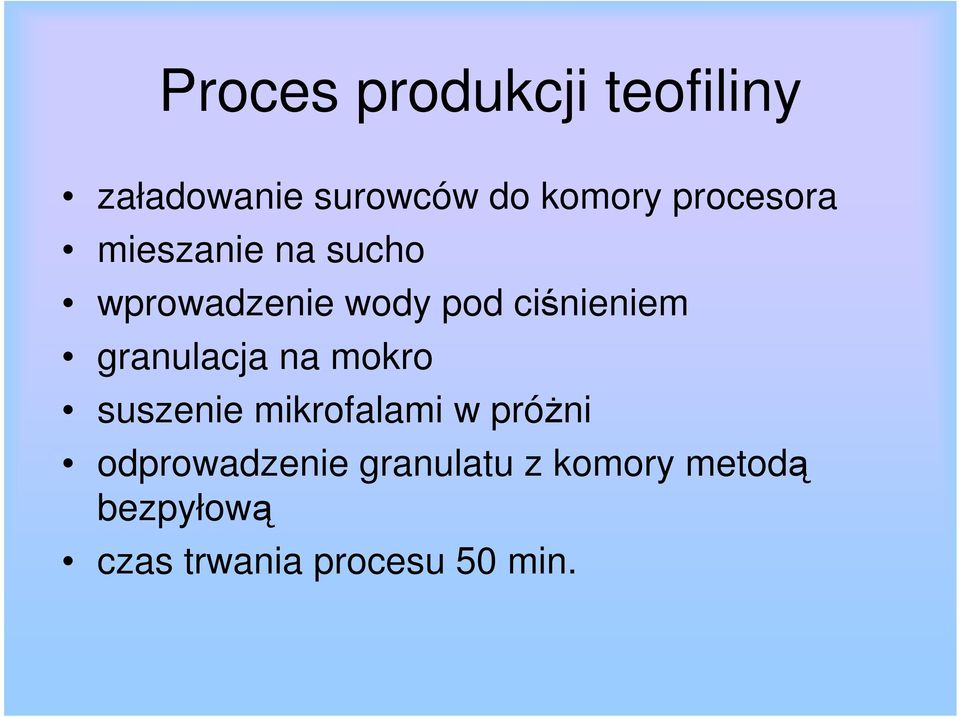 granulacja na mokro suszenie mikrofalami w próŝni