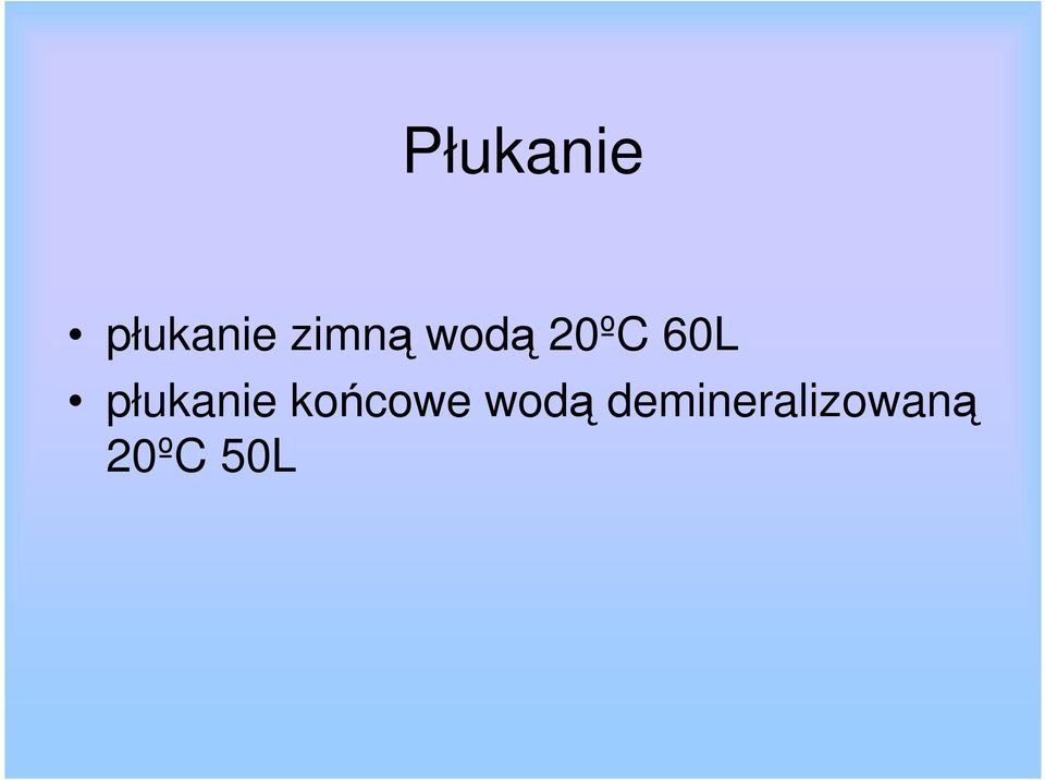 płukanie końcowe wodą