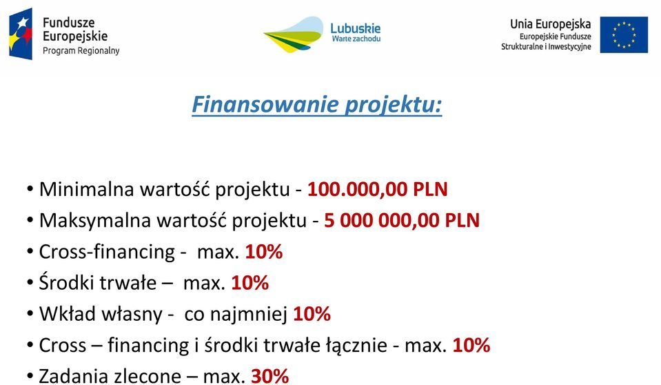 Cross-financing - max. 10% Środki trwałe max.