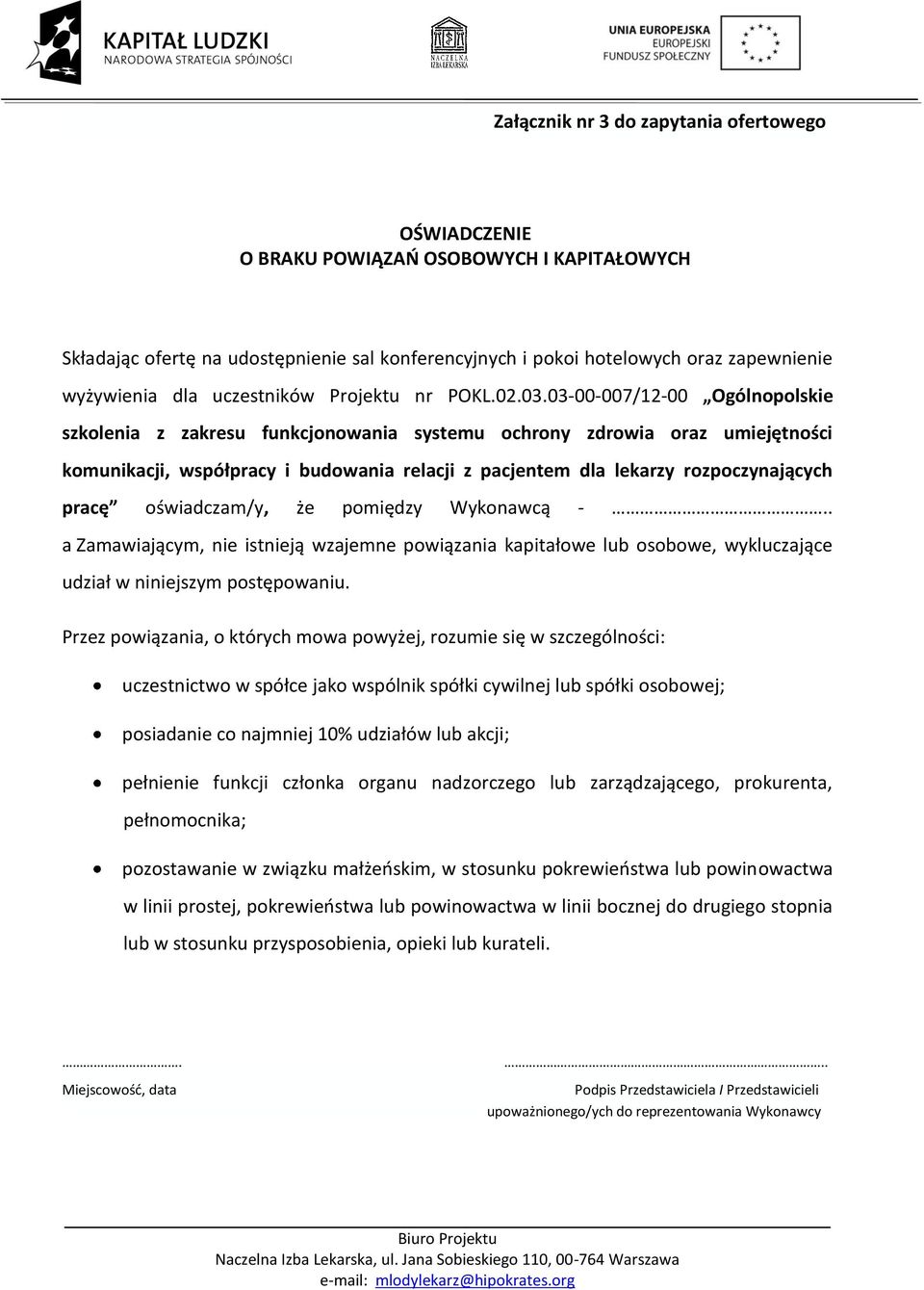 03-00-007/12-00 Ogólnopolskie szkolenia z zakresu funkcjonowania systemu ochrony zdrowia oraz umiejętności komunikacji, współpracy i budowania relacji z pacjentem dla lekarzy rozpoczynających pracę
