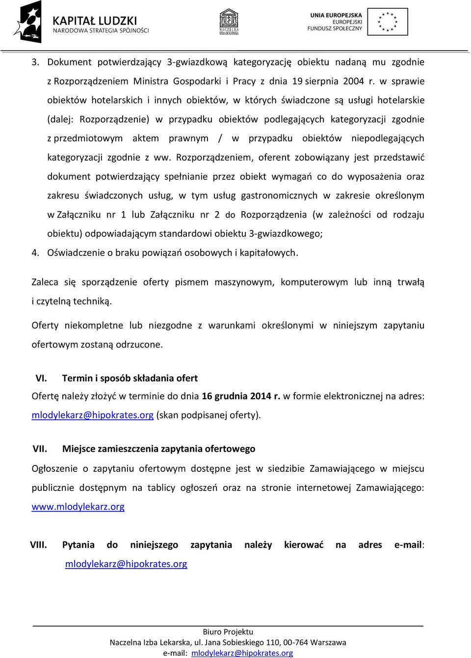 prawnym / w przypadku obiektów niepodlegających kategoryzacji zgodnie z ww.