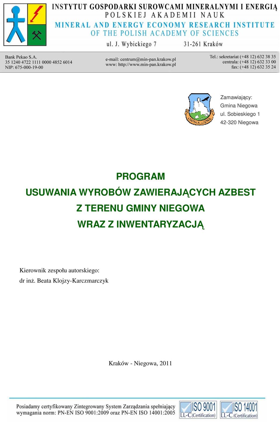 ZAWIERAJĄCYCH AZBEST Z TERENU GMINY NIEGOWA WRAZ Z