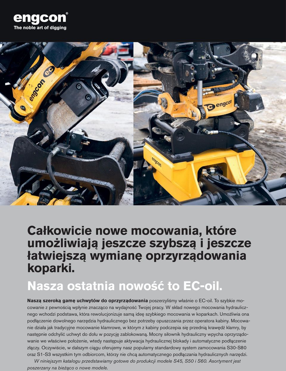 W skład nowego mocowania hydraulicznego wchodzi podstawa, która rewolucjonizuje samą ideę szybkiego mocowania w koparkach.