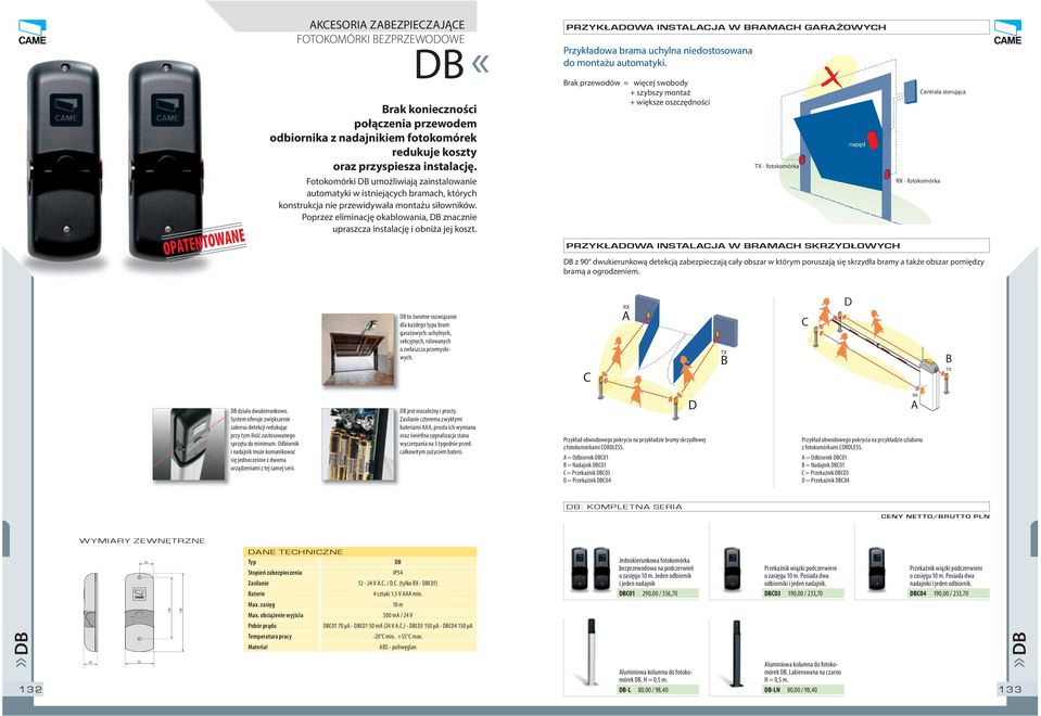 Poprzez eliminację okablowania, DB znacznie upraszcza instalację i obniża jej koszt. PRZYKŁADOWA INSTALACJA W BRAMACH GARAŻOWYCH Przykładowa brama uchylna niedostosowana do montażu automatyki.