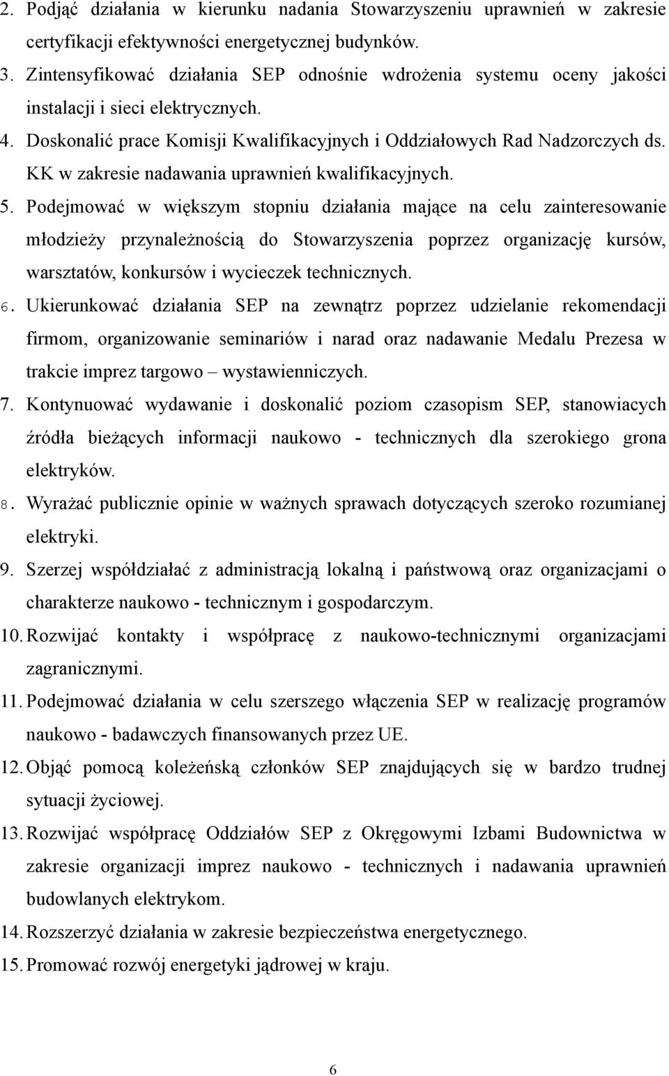 KK w zakresie nadawania uprawnień kwalifikacyjnych. 5.