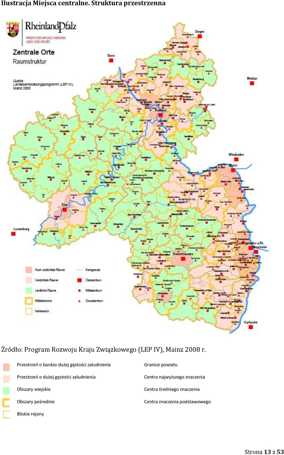 Przestrzeń o bardzo dużej gęstości zaludnienia Przestrzeń o dużej gęstości zaludnienia