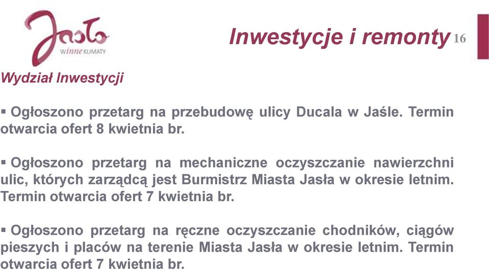Ogłoszono przetarg na mechaniczne oczyszczanie nawierzchni ulic, których zarządcą jest Burmistrz Miasta Jasła w