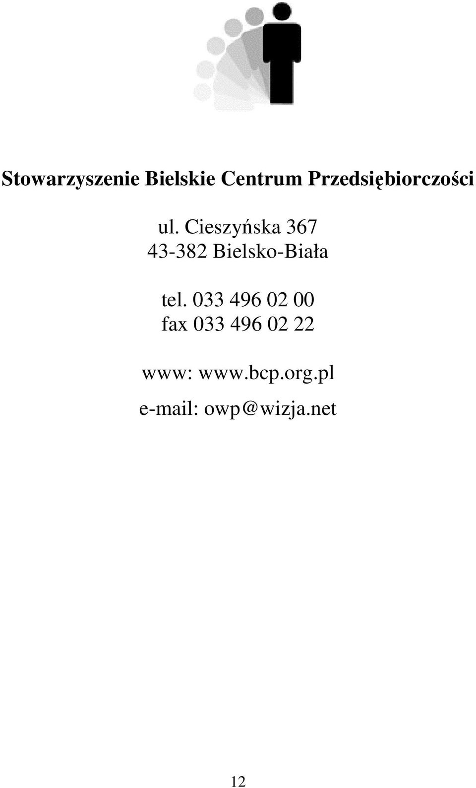 Cieszyńska 367 43-382 Bielsko-Biała tel.