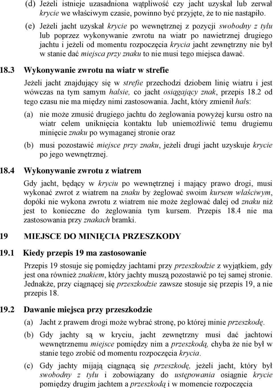 nie był w stanie dać miejsca przy znaku to nie musi tego miejsca dawać. 18.